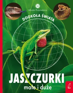 Jaszczurki małe i duże. Młodzi przyrodnicy - Książki edukacyjne - miniaturka - grafika 1