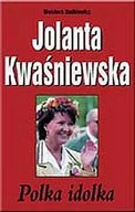 Biografie i autobiografie - Jolanta Kwaśniewska. Polka Idolka - miniaturka - grafika 1