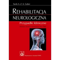 Rehabilitacja neurologiczna - Gaber Tarek A.- Z. K. - Zdrowie - poradniki - miniaturka - grafika 1