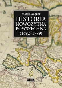 Historia Nowożytna Powszechna (1492-1789) - Historia świata - miniaturka - grafika 1
