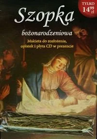 Szopka bożonarodzeniowa. Makieta + CD - Religia i religioznawstwo - miniaturka - grafika 1