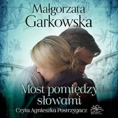 Audiobooki - romanse - Most pomiędzy słowami - miniaturka - grafika 1