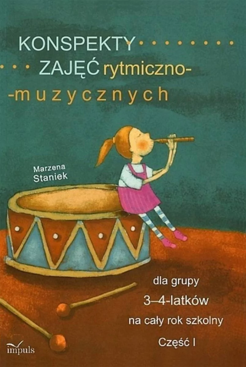 Impuls Konspekty zajęć rytmiczno-muzycznych - Marzena Staniek