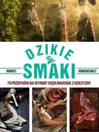 Książki kucharskie - Robert Winckiewicz Dzikie smaki 70 przepisów na wyroby wędliniarskie z dziczyzny - miniaturka - grafika 1