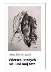Wiersze których nie lubi mój tata - Poezja - miniaturka - grafika 1