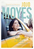 Proza obcojęzyczna - Jojo Moyes Moje serce w dwóch światach - miniaturka - grafika 1