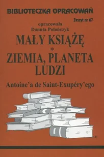 Biblios Mały Książę, Ziemia planeta ludzi Antoine'a de Saint-Exupery'ego - zeszyt 67 - Danuta Polańczyk - Lektury szkoła podstawowa - miniaturka - grafika 3