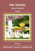 E-booki - lektury - Pan Tadeusz Adama Mickiewicza. Streszczenie, analiza, interpretacja - miniaturka - grafika 1