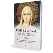 Religia i religioznawstwo - Serafin Pod stopami Kościoła praca zbiorowa - miniaturka - grafika 1