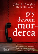 Felietony i reportaże - Gdy dzwoni morderca. Polowanie na sadystę, który uwielbiał dręczyć rodziny swoich ofiar - miniaturka - grafika 1