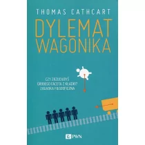 Dom Wydawniczy PWN Cathcart Thomas Dylemat wagonika