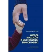 Pedagogika i dydaktyka - WAM Wiedza rodziców o wychowaniu swoich dzieci Marian Śnieżyński - miniaturka - grafika 1