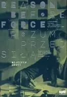 Archeologia - Rozum przed siłą Reason before force - Wojciech Grott - miniaturka - grafika 1