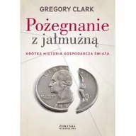 Ekonomia - Zysk i S-ka Pożegnanie z jałmużną - Gregory Clark - miniaturka - grafika 1