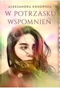 Aleksandra Kosowska W potrzasku wspomnień - Proza - miniaturka - grafika 2