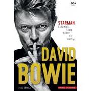 Biografie i autobiografie - David Bowie. Starman. Człowiek, który spadł na ziemię - miniaturka - grafika 1
