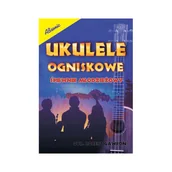 Książki o muzyce - Książka Ukulele ogniskowe Śpiewnik Młodzieżowy/ABSONIC - miniaturka - grafika 1