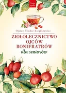 Zdrowie - poradniki - Ziołolecznictwo Ojców Bonifratrów dla seniorów - miniaturka - grafika 1