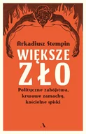E-booki - historia - Większe zło. Polityczne zabójstwa, krwawe zamachy, kościelne spiski - miniaturka - grafika 1