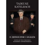 Historia świata - O zjednoczenie i legalizm. Ostatni akt życia publicznego Kazimierza Sosnkowskiego - Tadeusz Katelbach - miniaturka - grafika 1