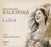 Audiobooki - literatura piękna - Zysk i S-ka Lilka (audiobook CD) - Małgorzata Kalicińska - miniaturka - grafika 1