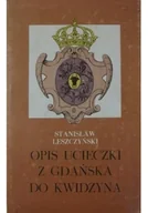Historia świata - Opis ucieczki z Gdańska do Kwidzynia - miniaturka - grafika 1