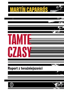 Tamte czasy. Raport z teraźniejszości - E-booki - literatura obca - miniaturka - grafika 1