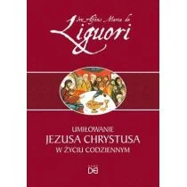 Homo Dei św. Alfons Liguori Umiłowanie Jezusa Chrystusa w życiu codziennym - Religia i religioznawstwo - miniaturka - grafika 1