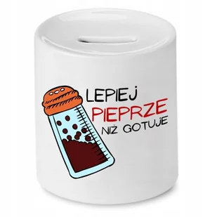 SKARBONKA DLA KUCHARZA LEPIEJ PIEPRZE PREZENT z Nadrukiem ze Zdjęciem - Skarbonki - miniaturka - grafika 1
