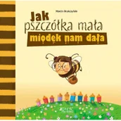 Powieści i opowiadania - Jak pszczółka mała miodek nam dała - miniaturka - grafika 1