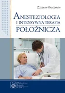 Książki medyczne - Wydawnictwo Lekarskie PZWL Anestezjologia i intensywna terapia położnicza - Zdzisław Kruszyński - miniaturka - grafika 1