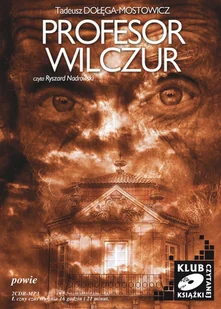 Profesor Wilczur Tadeusz Dołęga-Mostowicz MP3) - Audiobooki - literatura piękna - miniaturka - grafika 1