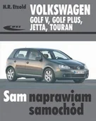 Podręczniki dla szkół wyższych - Wydawnictwa Komunikacji i Łączności WKŁ Volkswagen Golf V Golf Plus Jetta Touran - Hans Rudiger Etzold - miniaturka - grafika 1