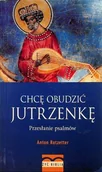 Religia i religioznawstwo - Chcę obudzić jutrzenkę - miniaturka - grafika 1