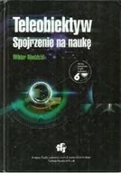 Technika - Teleobiektyw Spojrzenie na naukę - miniaturka - grafika 1