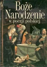 Boże Narodzenie w poezji polskiej - Poezja - miniaturka - grafika 1