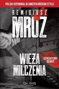 Dragon Wieża milczenia - Remigiusz Mróz - Kryminały - miniaturka - grafika 1