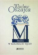 Religia i religioznawstwo - Rhetos Msza w kolorach tęczy Wacław Oszajca SJ - miniaturka - grafika 1