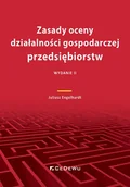 Podręczniki dla szkół wyższych - Zasady oceny działalności gospodarczej przedsiębiorstw (Wyd.II) - Juliusz Engelhardt - książka - miniaturka - grafika 1