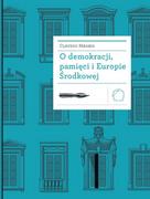 Filologia i językoznawstwo - O demokracji pamięci i Europie Środkowej Claudio Magris - miniaturka - grafika 1