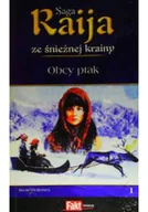 Felietony i reportaże - Raija Saga ze śnieżne krainy Tom 1 Obcy ptak B Pedersen - miniaturka - grafika 1