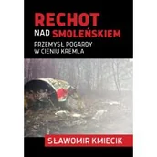 Felietony i reportaże - Rechot nad Smoleńskiem. Przemysł pogardy w cieniu Kremla - miniaturka - grafika 1
