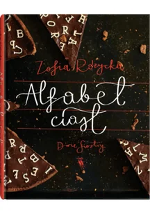 Dwie siostry Alfabet ciast - Zofia Różycka - Książki kucharskie - miniaturka - grafika 2