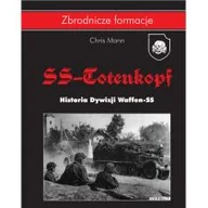 Historia świata - SS-Totenkopf. Historia Dywizji Waffen-SS 1940-1945 - miniaturka - grafika 1
