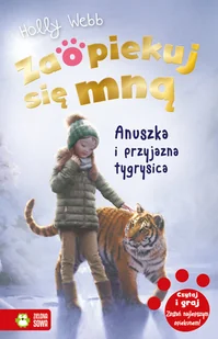 Zaopiekuj się mną Anuszka i przyjazna tygrysica Webb Holly - Literatura popularno naukowa dla młodzieży - miniaturka - grafika 1