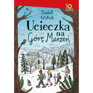 Ucieczka na Górę Marzeń - Powieści i opowiadania - miniaturka - grafika 1