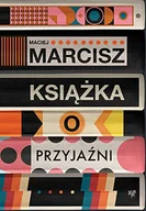 Proza - WAB Książka o przyjaźni - Maciej Marcisz - miniaturka - grafika 1