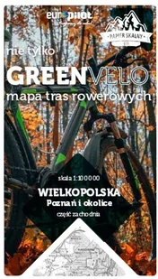 Wielkopolska. Poznań i okolice. Część zachodnia. Nie tylko Green Velo. Mapa tras rowerowych - Atlasy i mapy - miniaturka - grafika 1