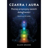 Ezoteryka - Czakra i aura Poznaj przyczyny swoich dolegliwości - miniaturka - grafika 1