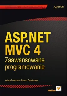 Helion ASP.NET MVC 4 Zaawansowane programowanie - Adam Freeman - Książki o programowaniu - miniaturka - grafika 2
